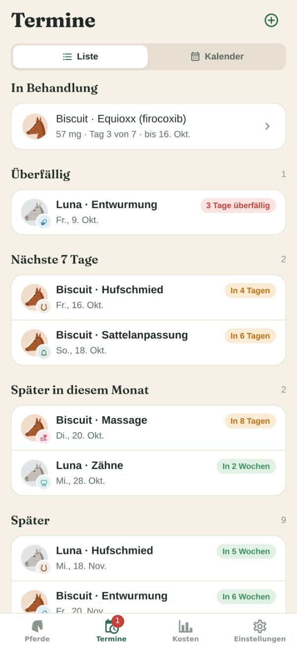 Der Tab „Termine“: Lunas Entwurmung überfällig, Biscuits Hufschmied und Sattelanpassung in den nächsten 7 Tagen, Lunas Zahntermin später in diesem Monat und weitere Termine danach